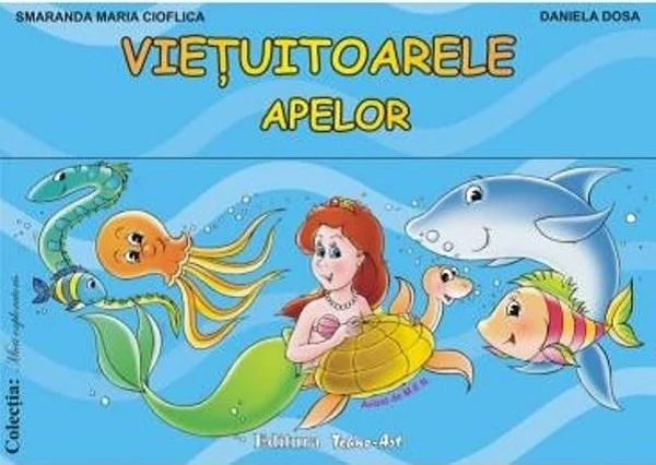Vietuitoarele apelor. Mapa educativa - Smaranda Maria Cioflica, Daniela Dosa