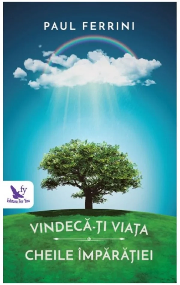 Vindeca-ti viata. Cheile imparatiei