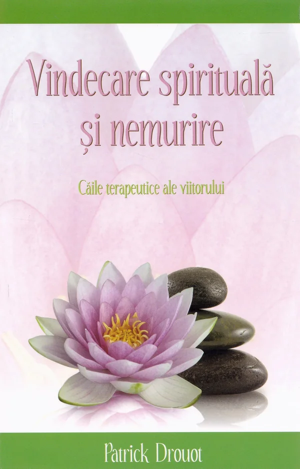 Vindecare spirituala si nemurire