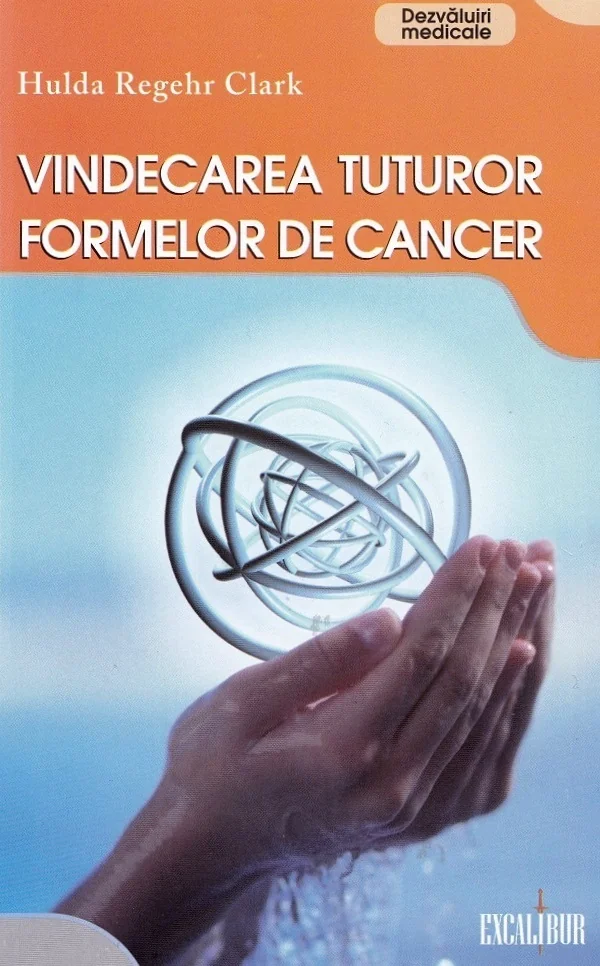 Vindecarea tuturor formelor de cancer