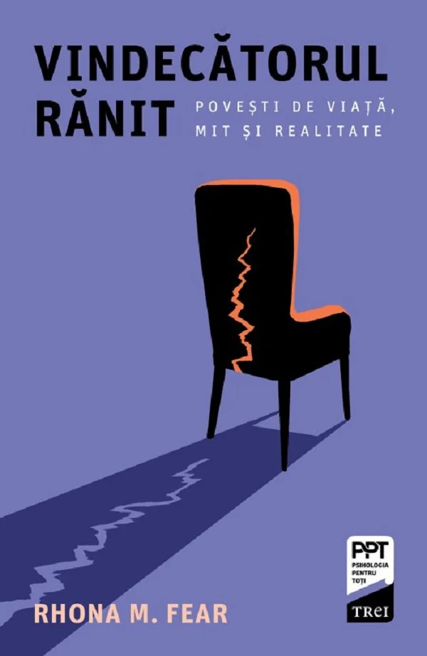 Vindecatorul ranit. Povesti de viata, mit si realitate