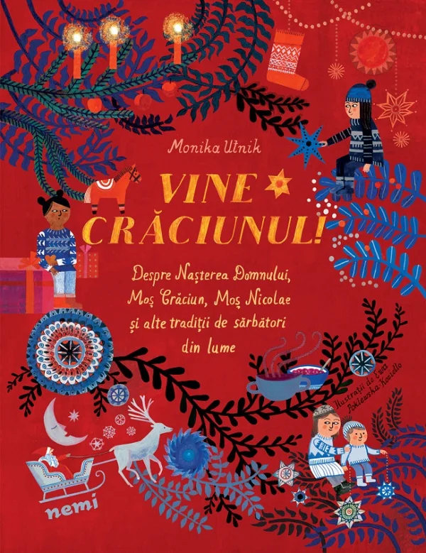 Vine Craciunul! Despre Nasterea Domnului, Mos Craciun, Mos Nicolae si alte traditii de sarbatori din lume