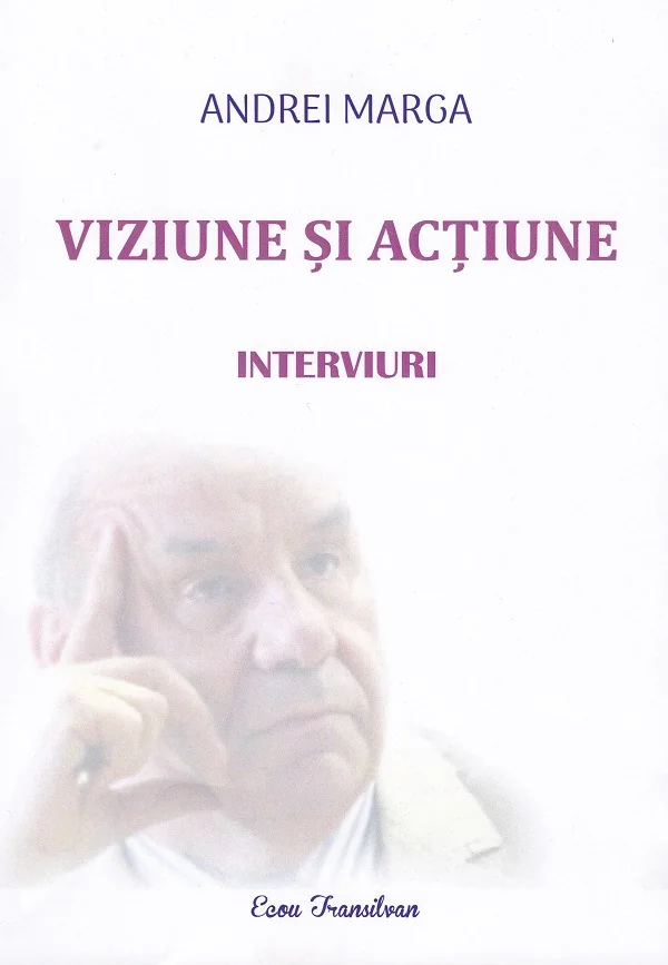 Viziune si actiune - Andrei Marga