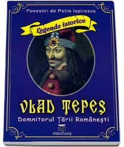 Vlad Tepes, domnitorul Tarii Romanesti