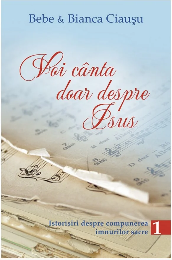 Voi canta doar despre Isus vol.1 - Bebe si Bianca Ciausu