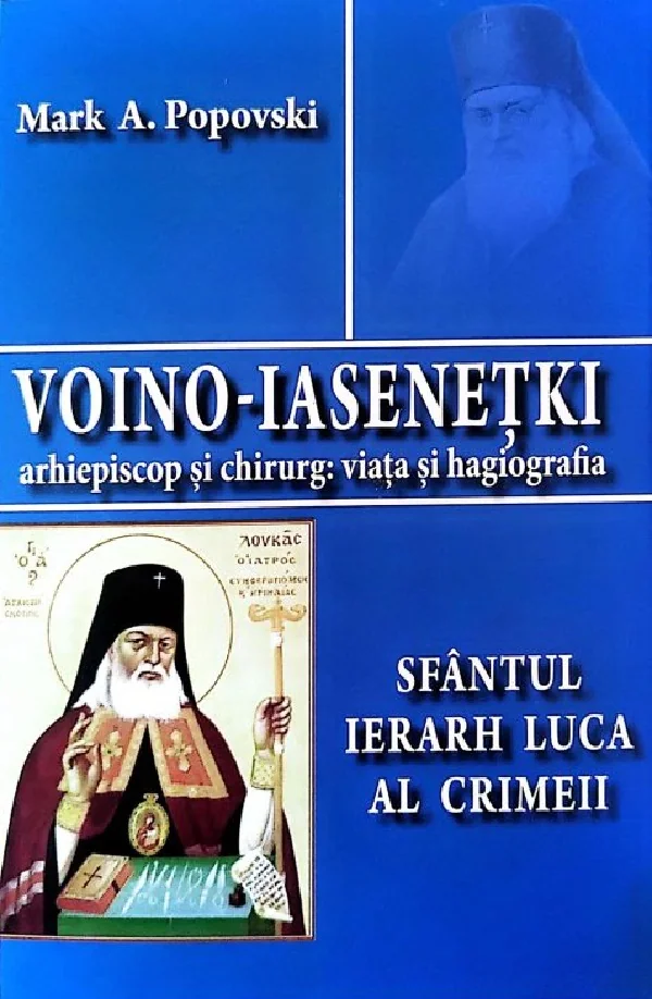 Voino-Iasenetki. Sfantul Ierarh Luca al Crimeii