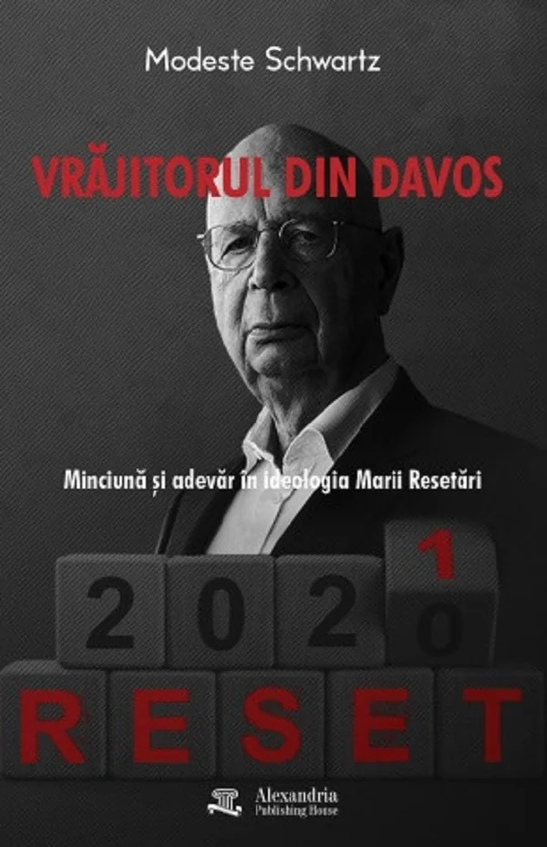 Vrajitorul din Davos. Minciuna si adevar in ideologia Marii Resetari