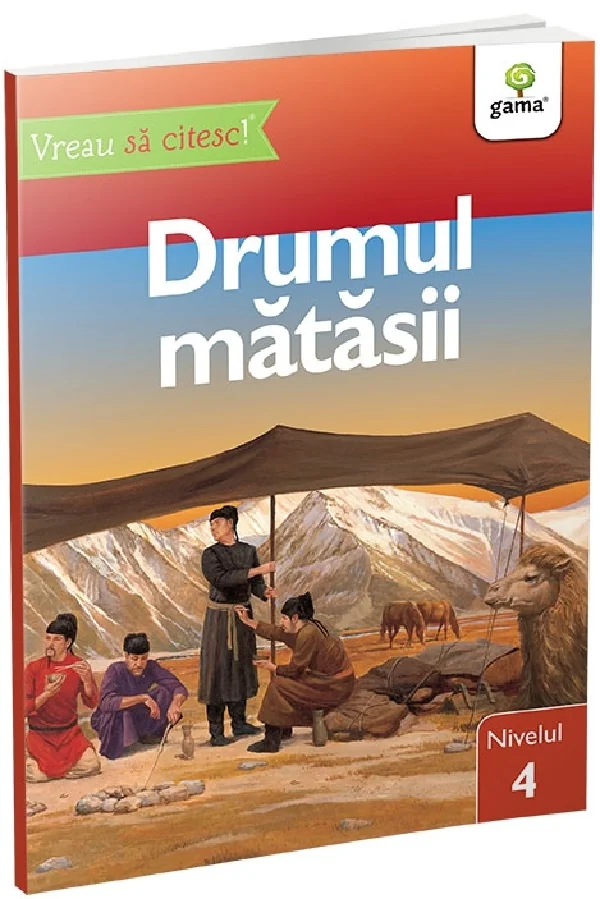 Vreau sa citesc! Nivelul 4. Drumul Matasii