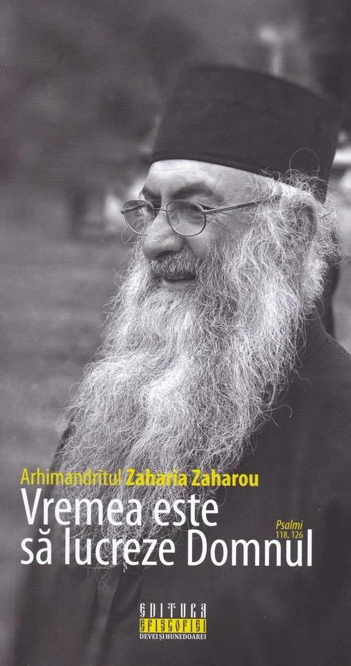 Vremea este sa lucreze Domnul - Arhimandritul Zaharia Zaharou