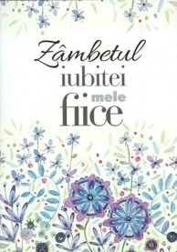 Zambetul iubitei mele fiice