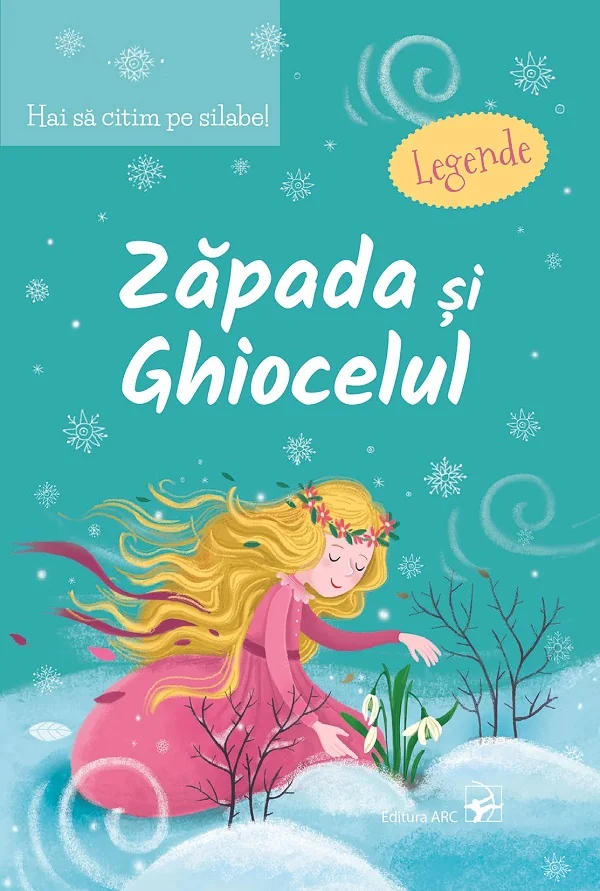 Zapada si ghiocelul. Legende. Hai sa citim pe silabe!