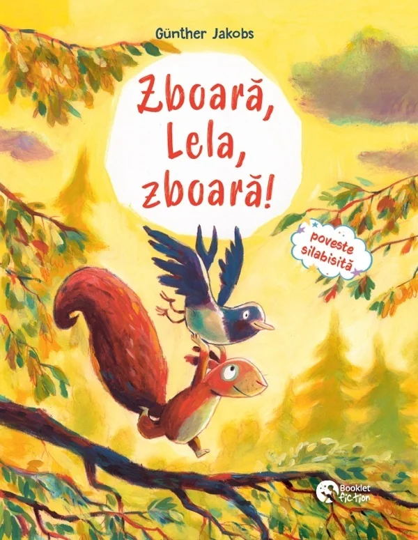 Zboara, Lela, zboara! Pino, Lela si puiul de vulpe. Poveste silabisita