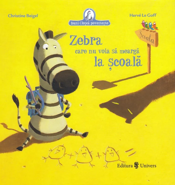 Zebra care nu voia sa mearga la scoala - Christine Beigel, Herve Le Goff