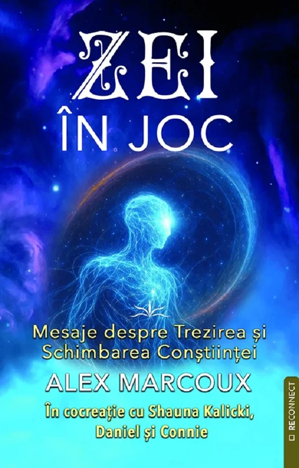 Zei in joc. Mesaje despre Trezirea si Schimbarea Constiintei