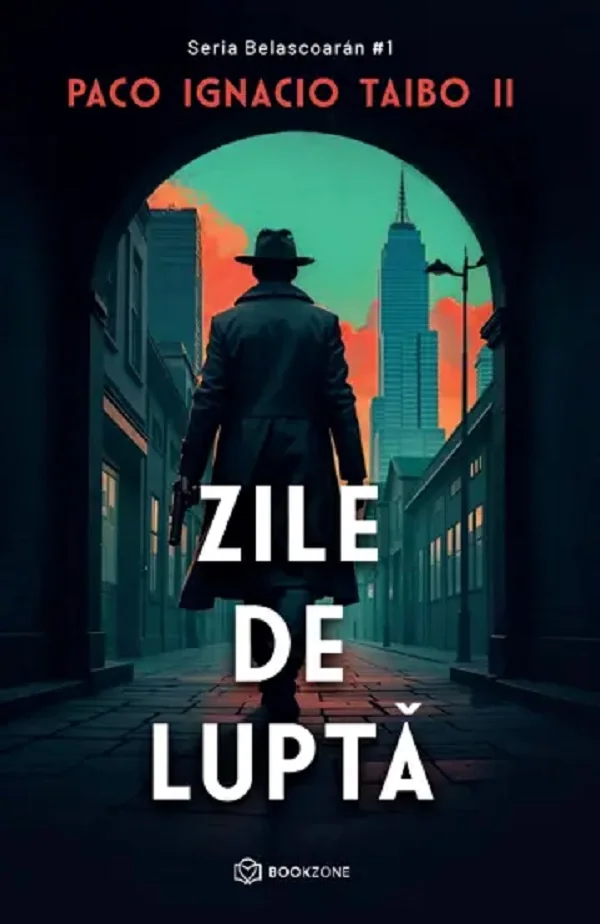 Zile de lupta. Seria Belascoaran Vol.1